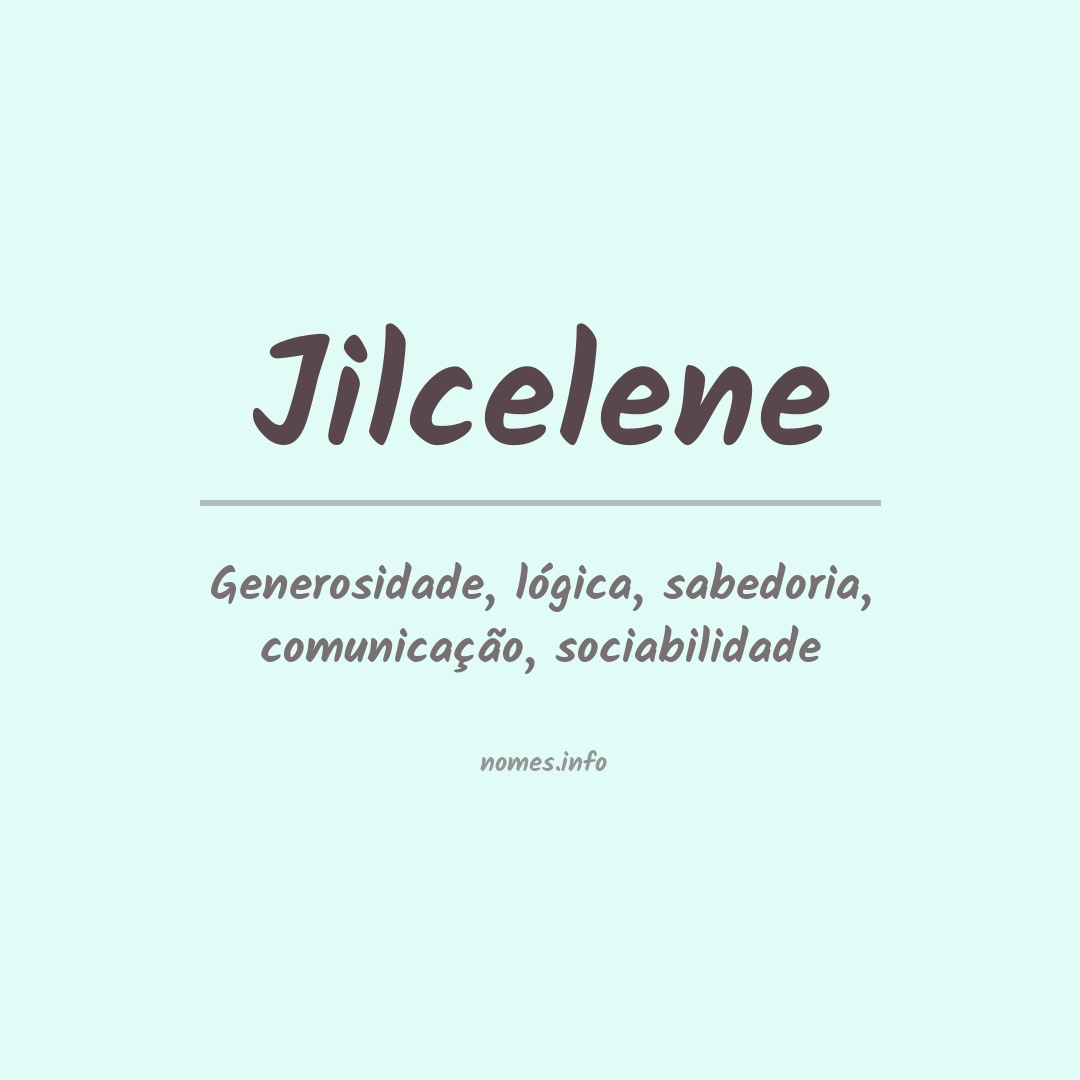 Significado do nome Jilcelene