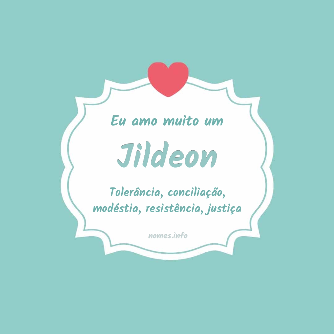 Eu amo muito Jildeon