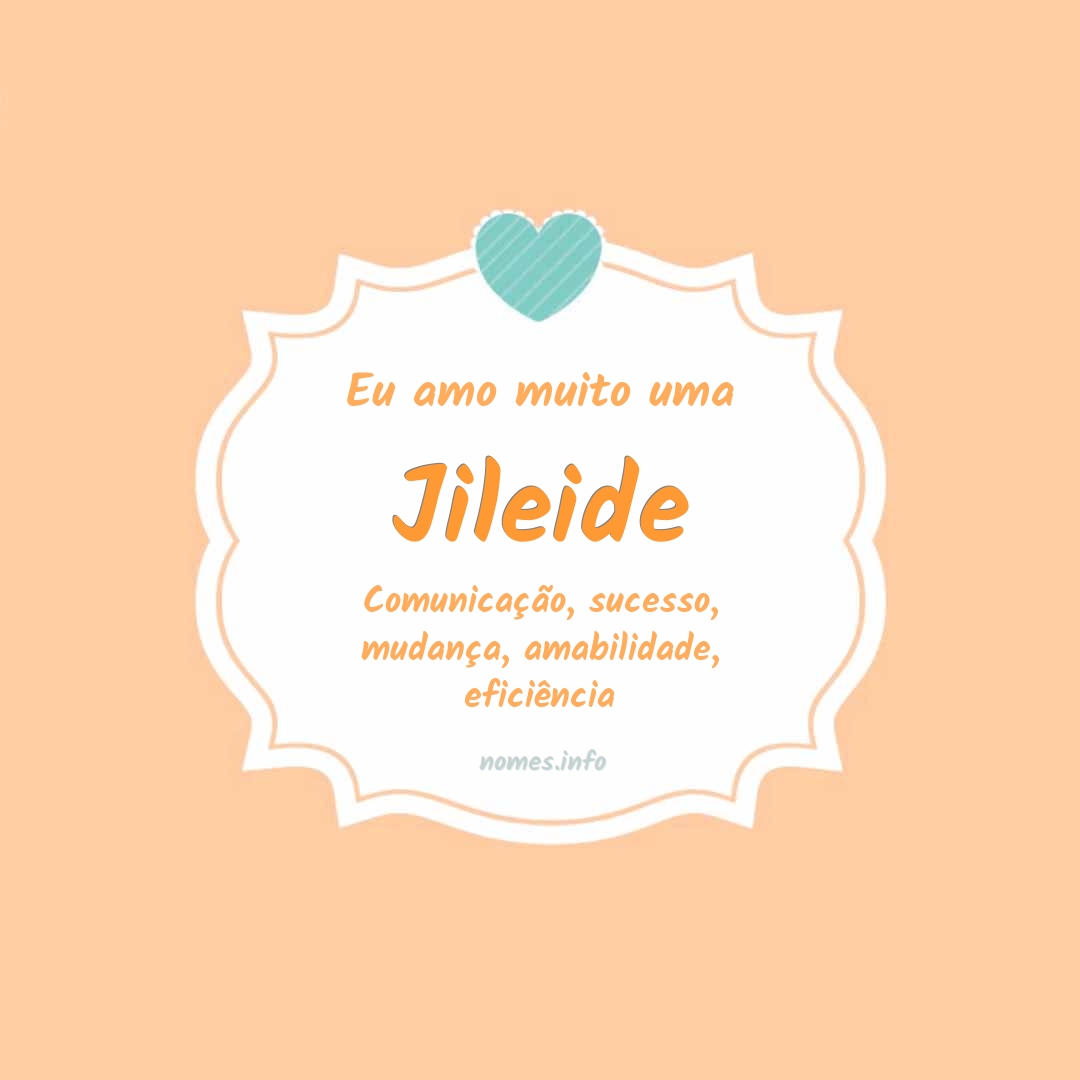 Eu amo muito Jileide