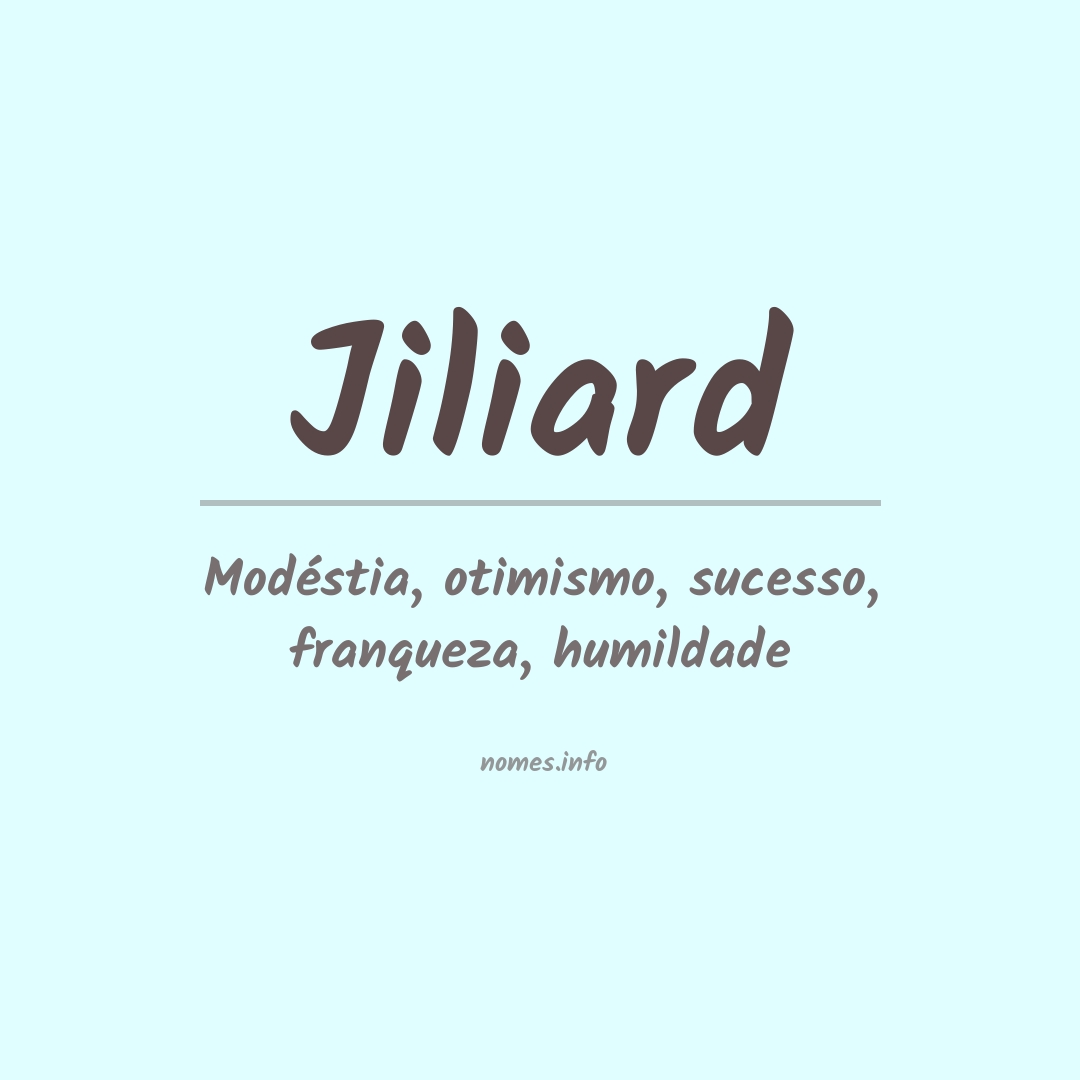 Significado do nome Jiliard
