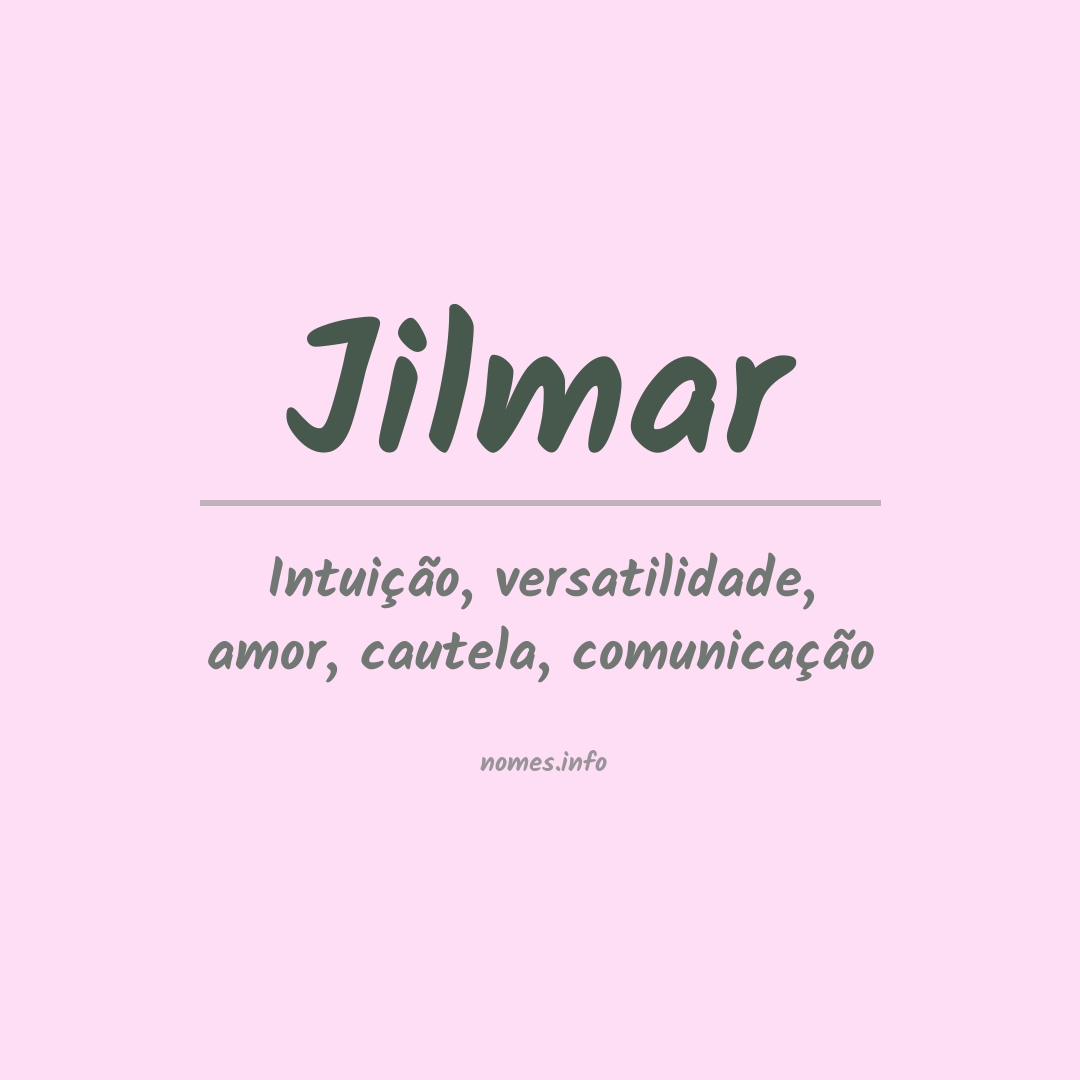 Significado do nome Jilmar