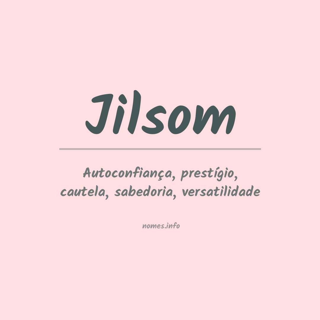 Significado do nome Jilsom
