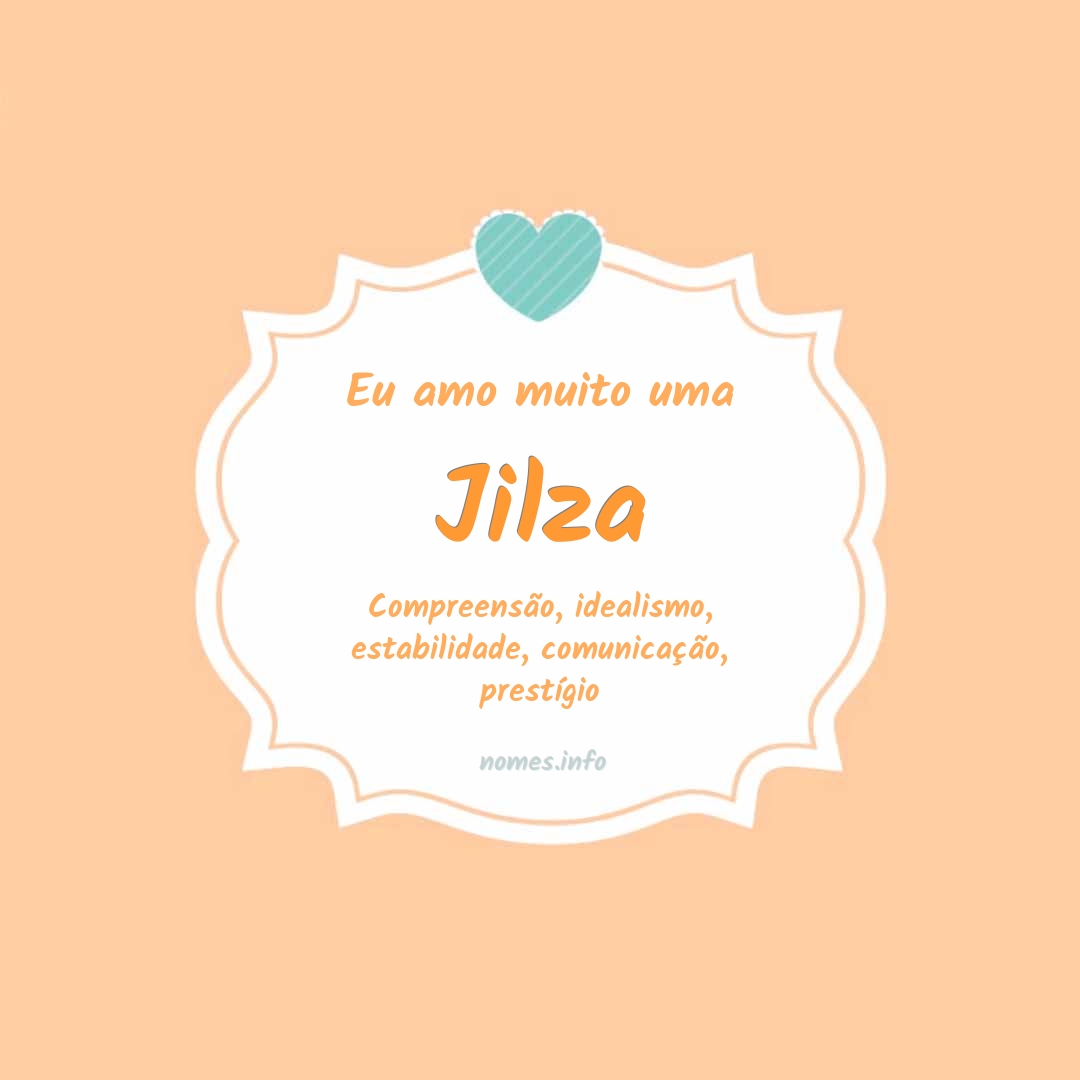 Eu amo muito Jilza