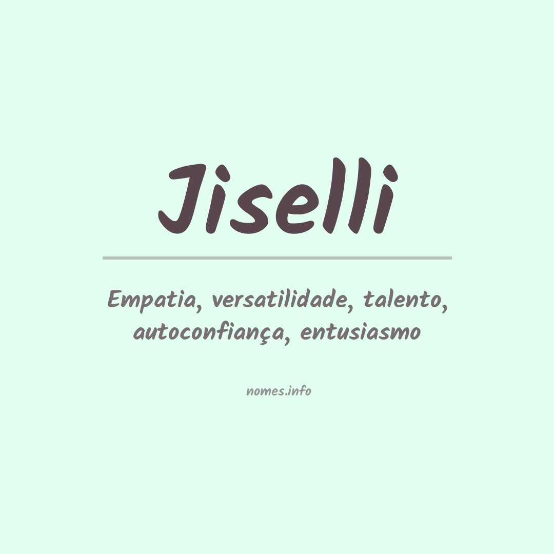 Significado do nome Jiselli