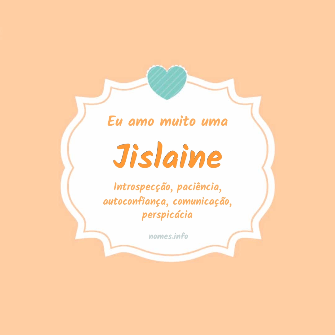 Eu amo muito Jislaine