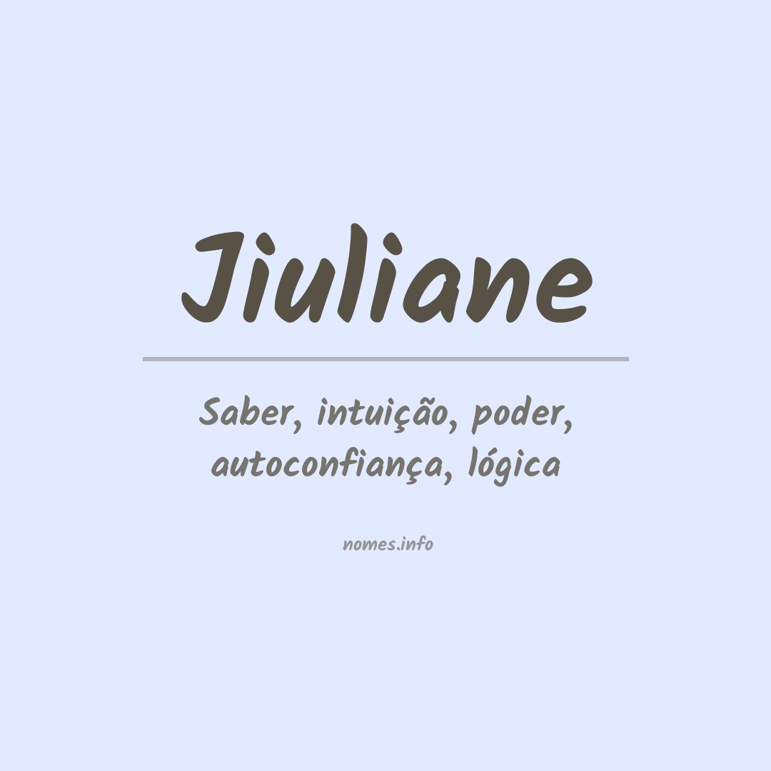 Significado do nome Jiuliane
