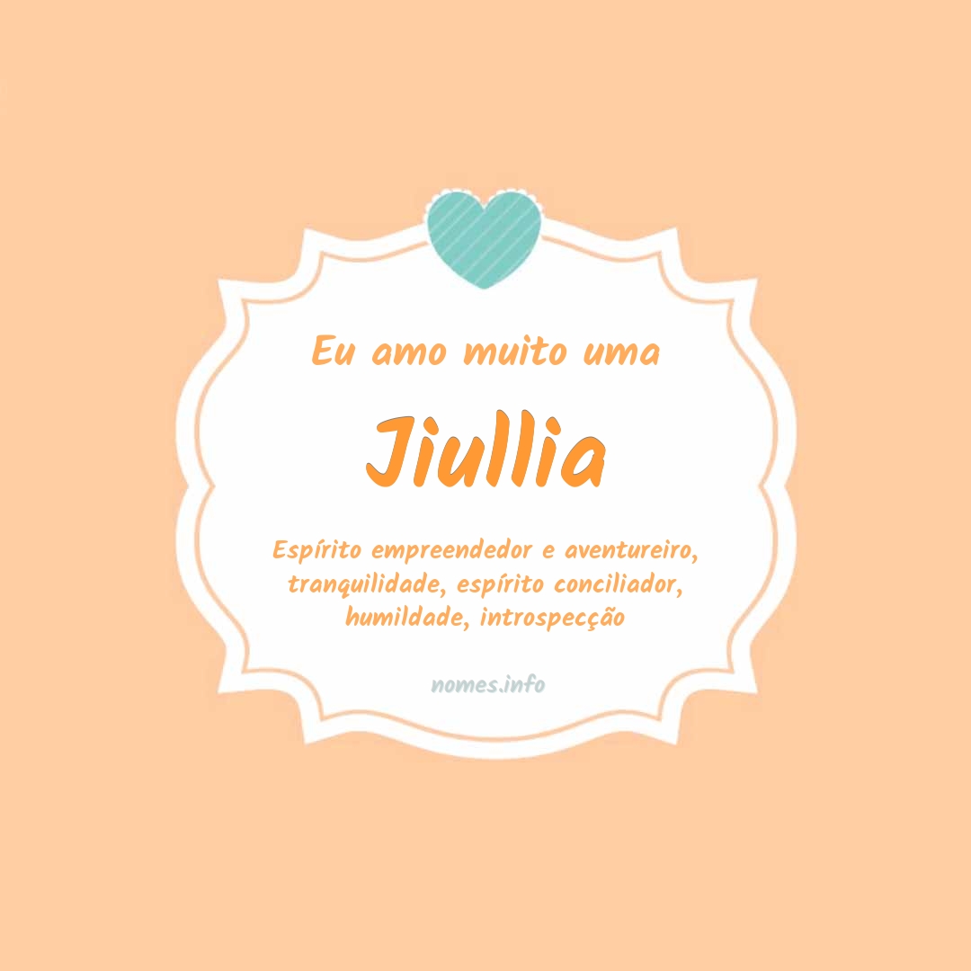 Eu amo muito Jiullia