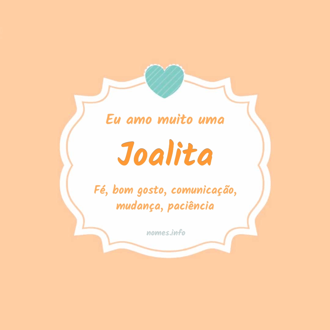 Eu amo muito Joalita