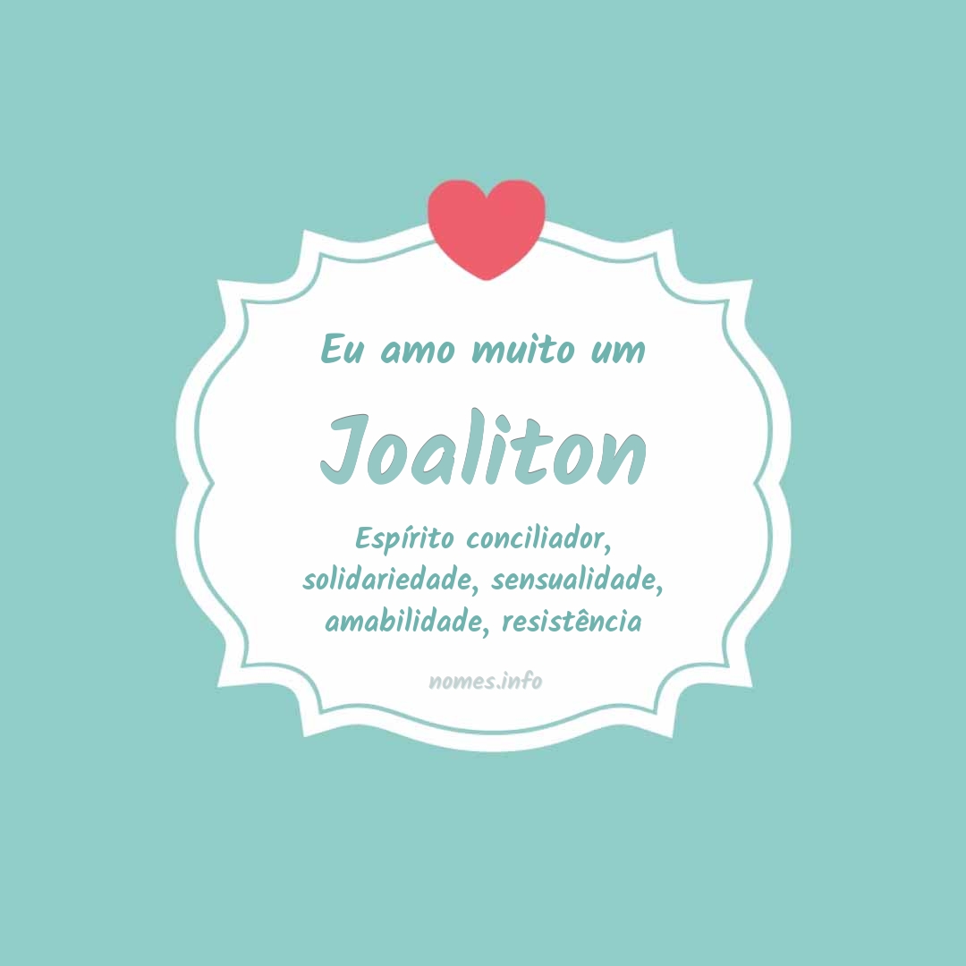 Eu amo muito Joaliton