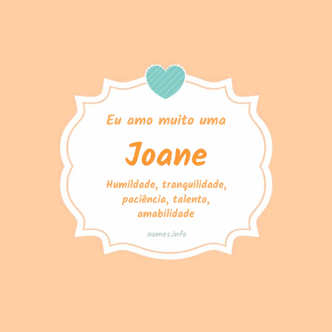 Eu amo muito Joane