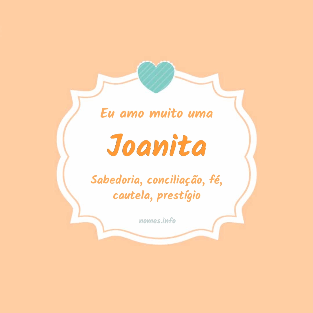 Eu amo muito Joanita