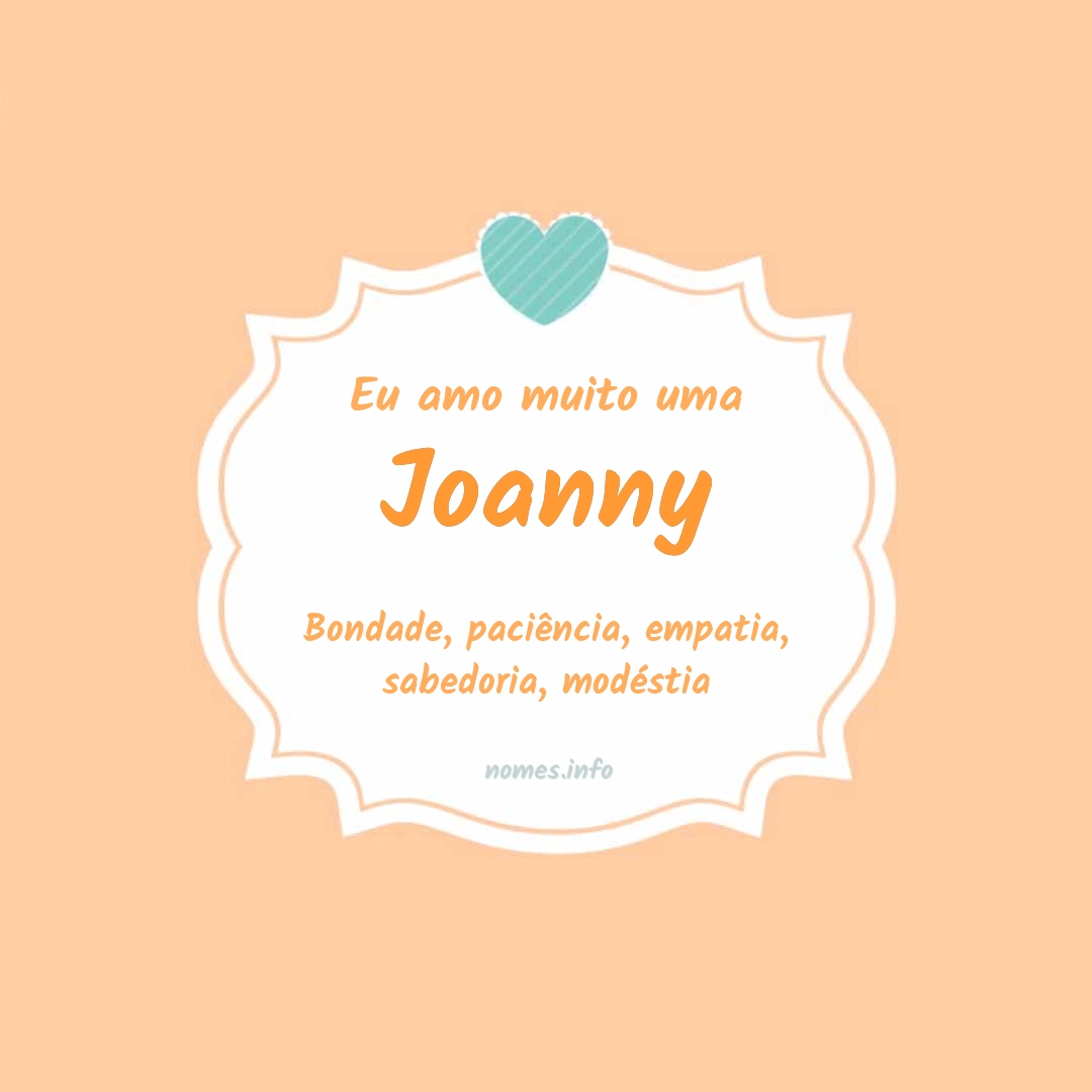 Eu amo muito Joanny