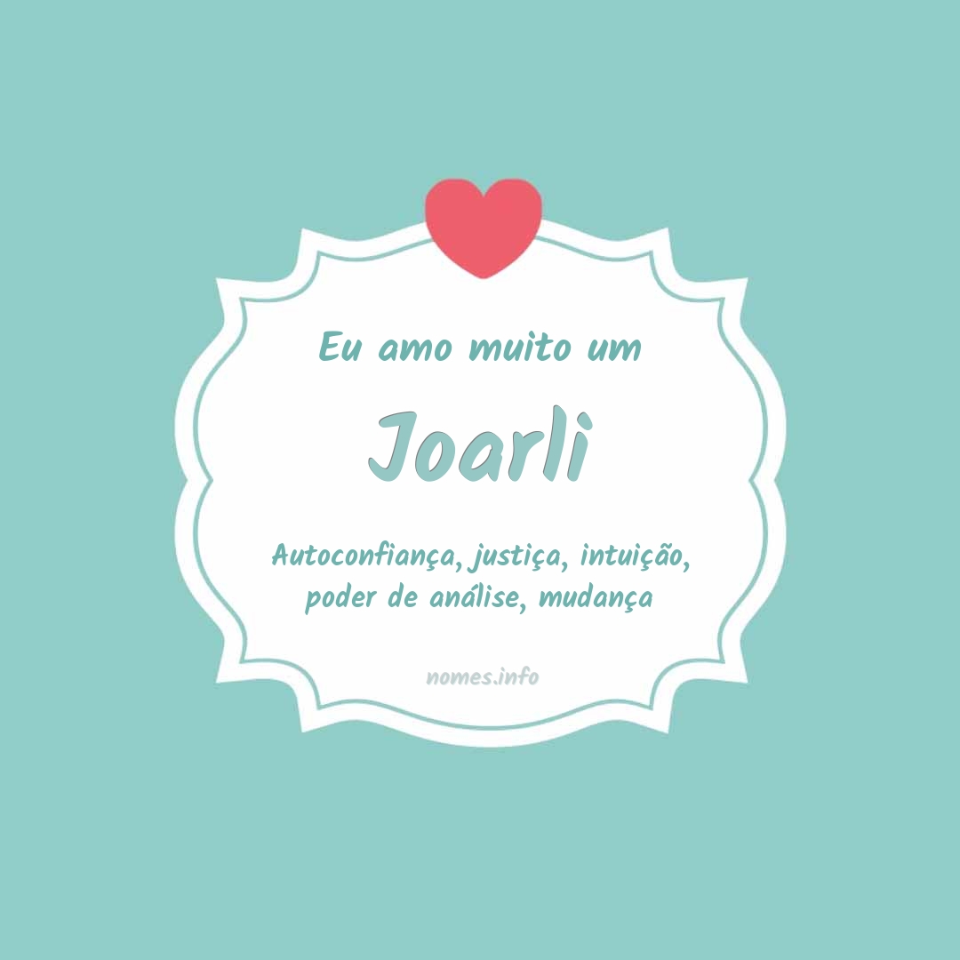 Eu amo muito Joarli