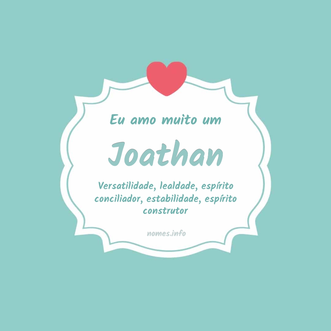 Eu amo muito Joathan