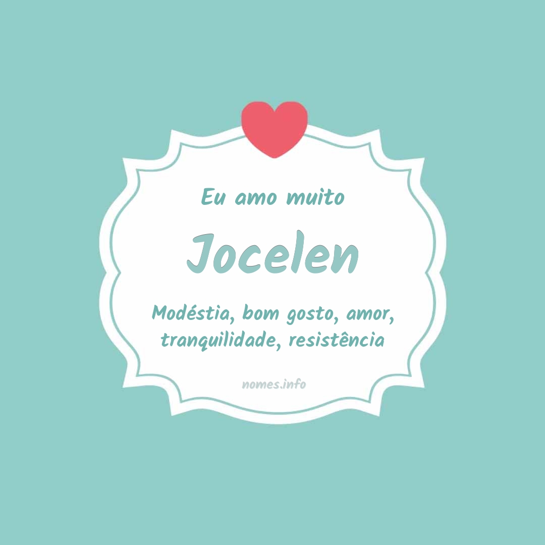 Eu amo muito Jocelen