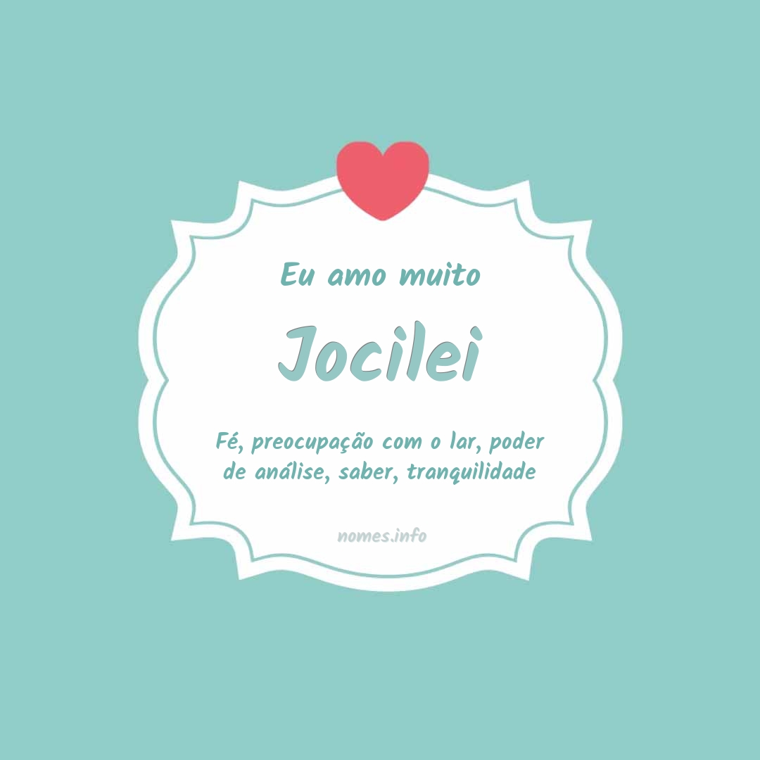 Eu amo muito Jocilei