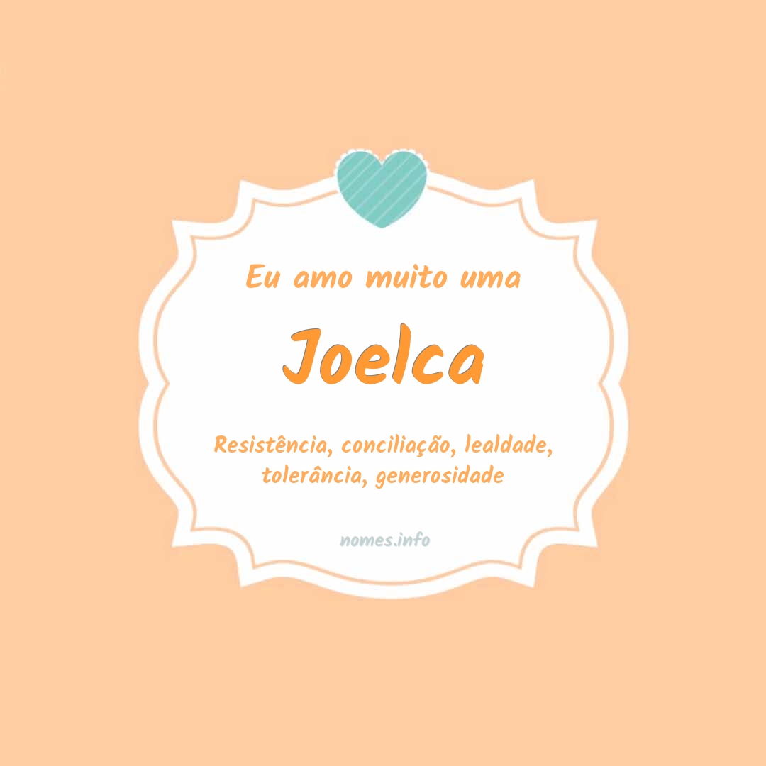 Eu amo muito Joelca