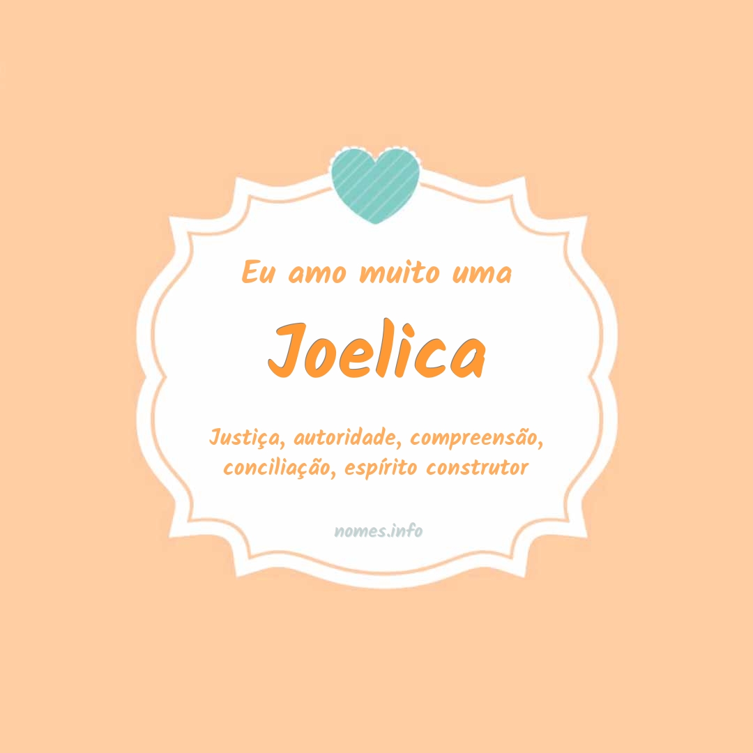 Eu amo muito Joelica