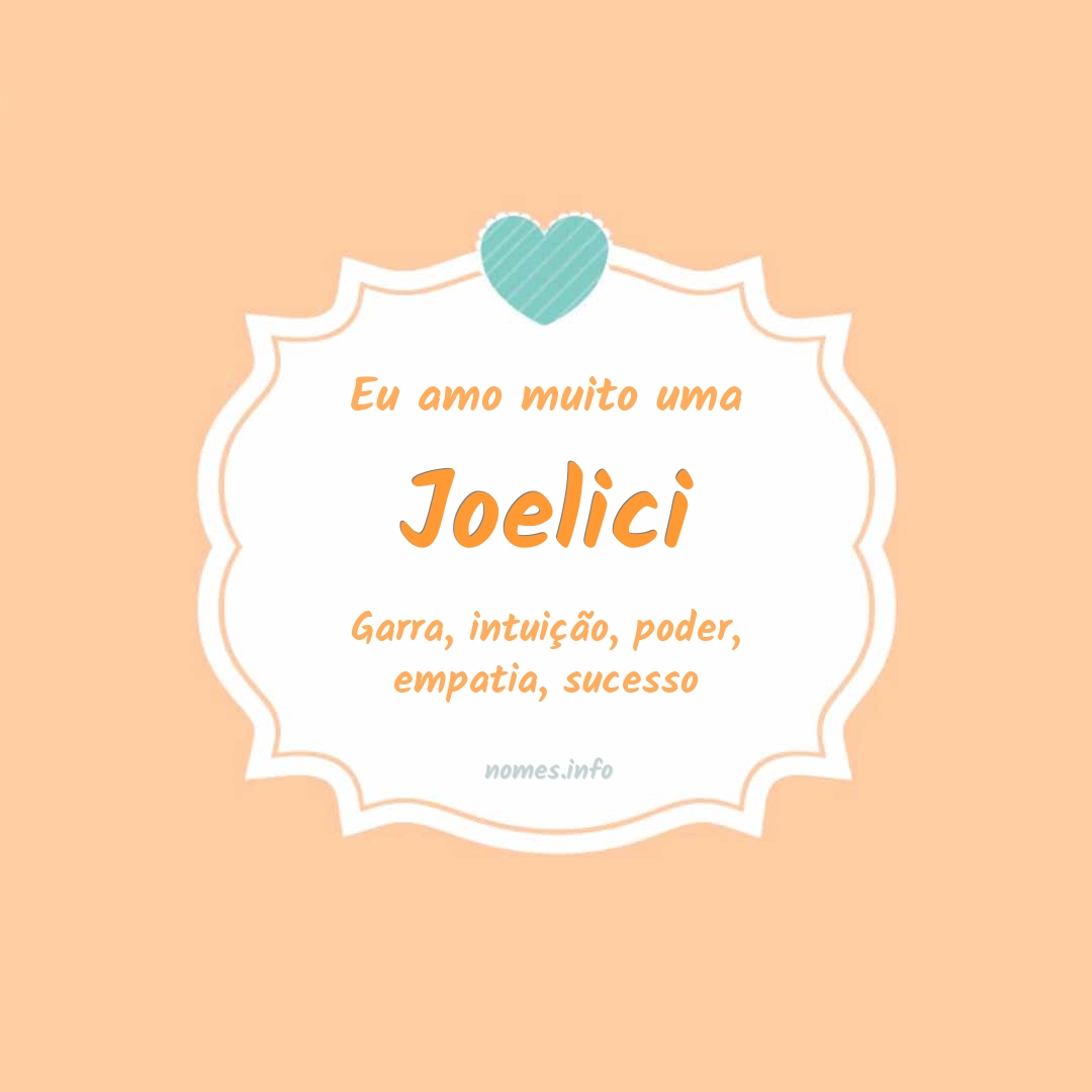 Eu amo muito Joelici