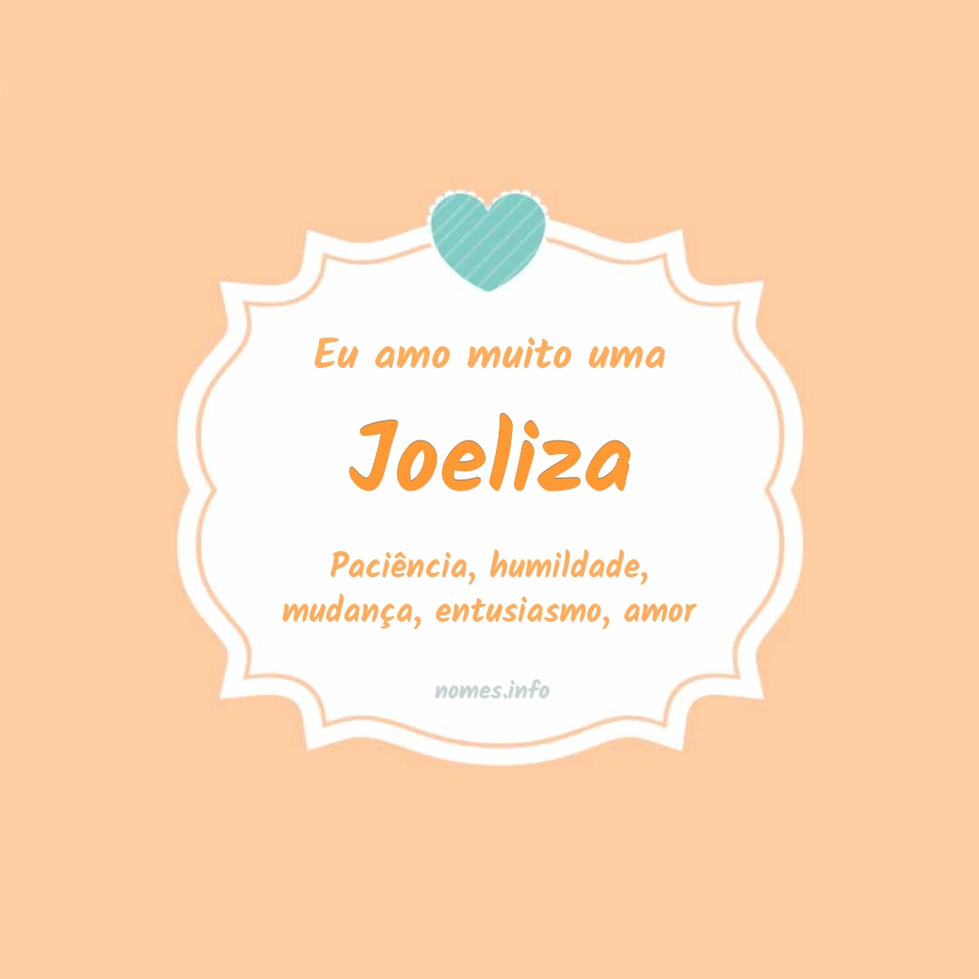 Eu amo muito Joeliza
