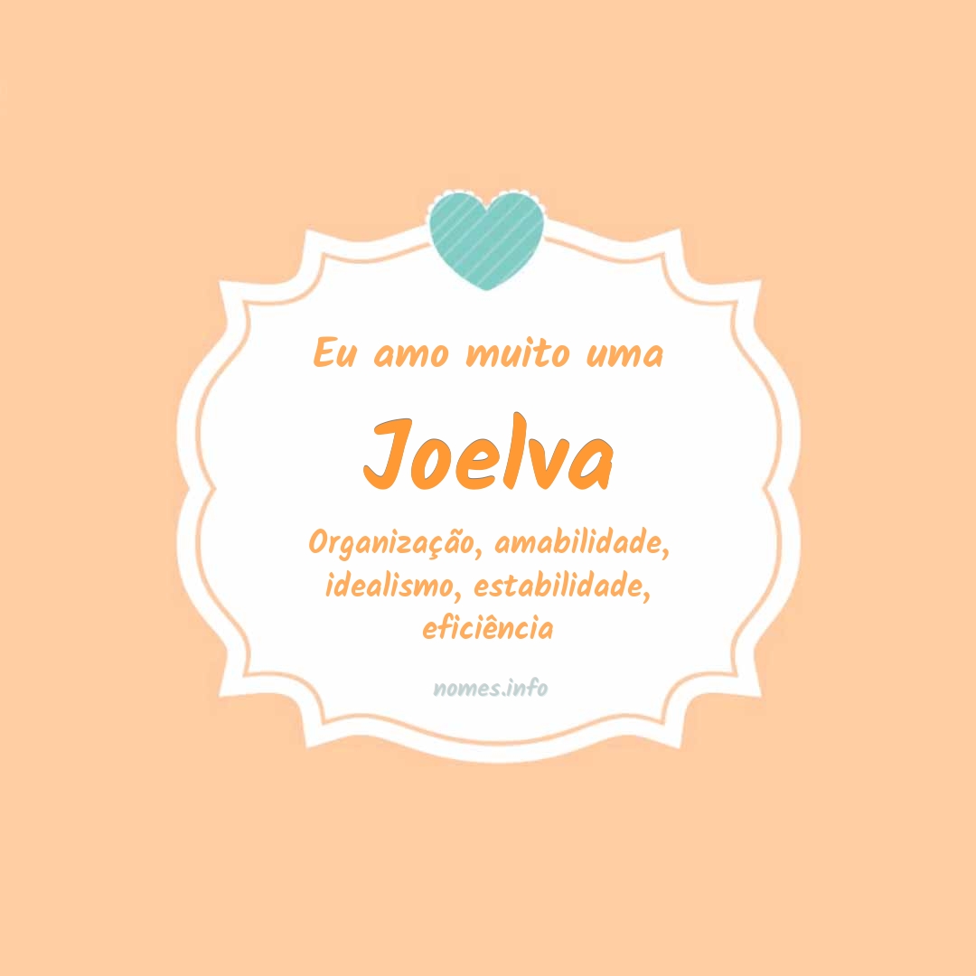Eu amo muito Joelva