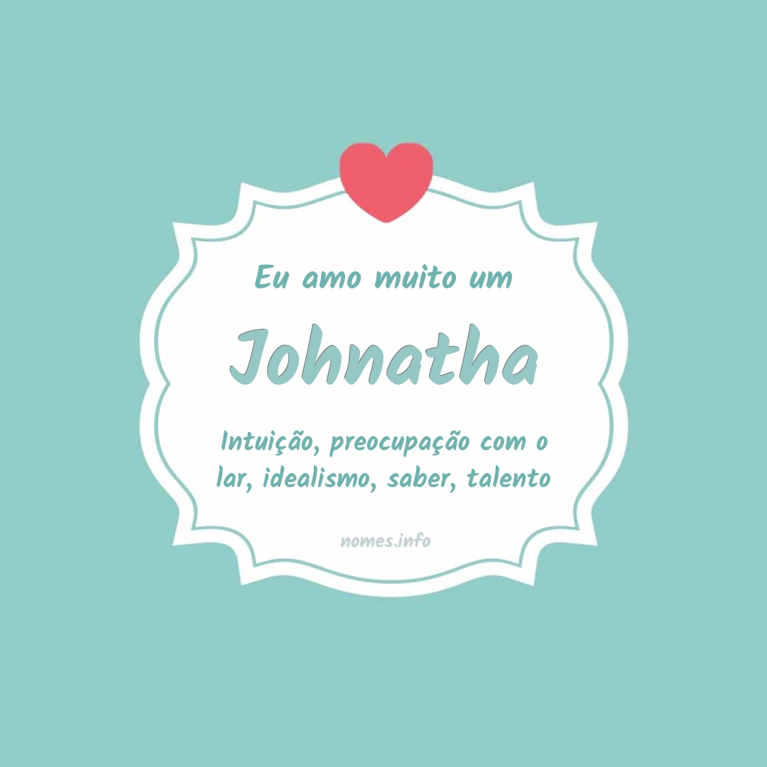 Eu amo muito Johnatha