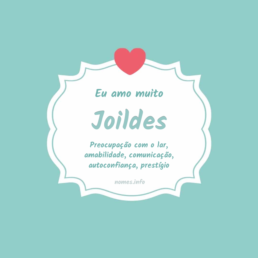 Eu amo muito Joildes Eu amo muito Joildes