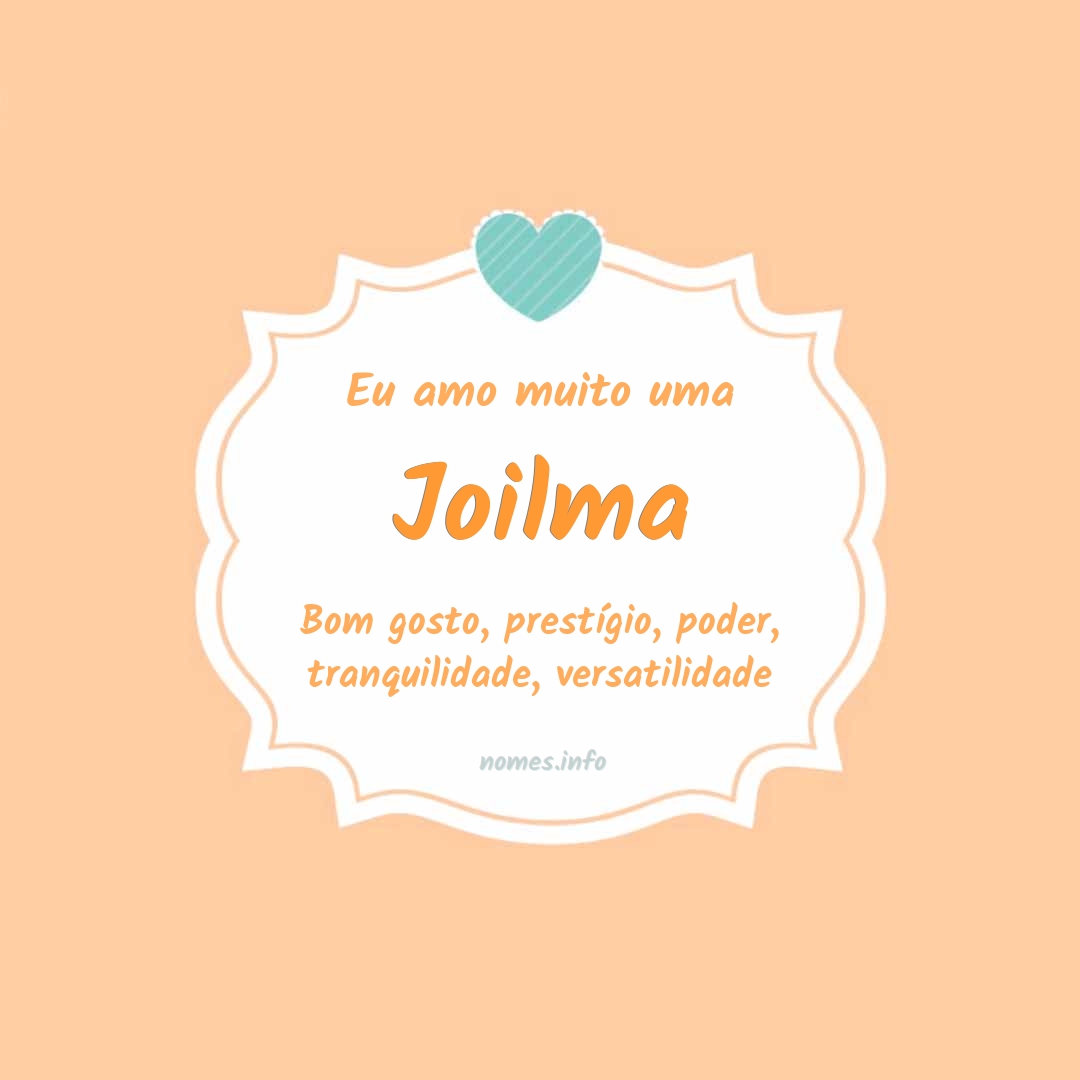 Eu amo muito Joilma