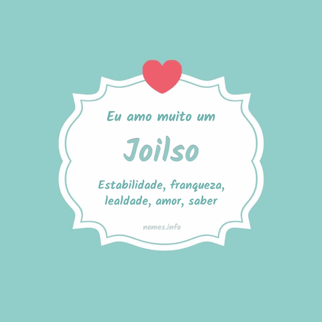 Eu amo muito Joilso