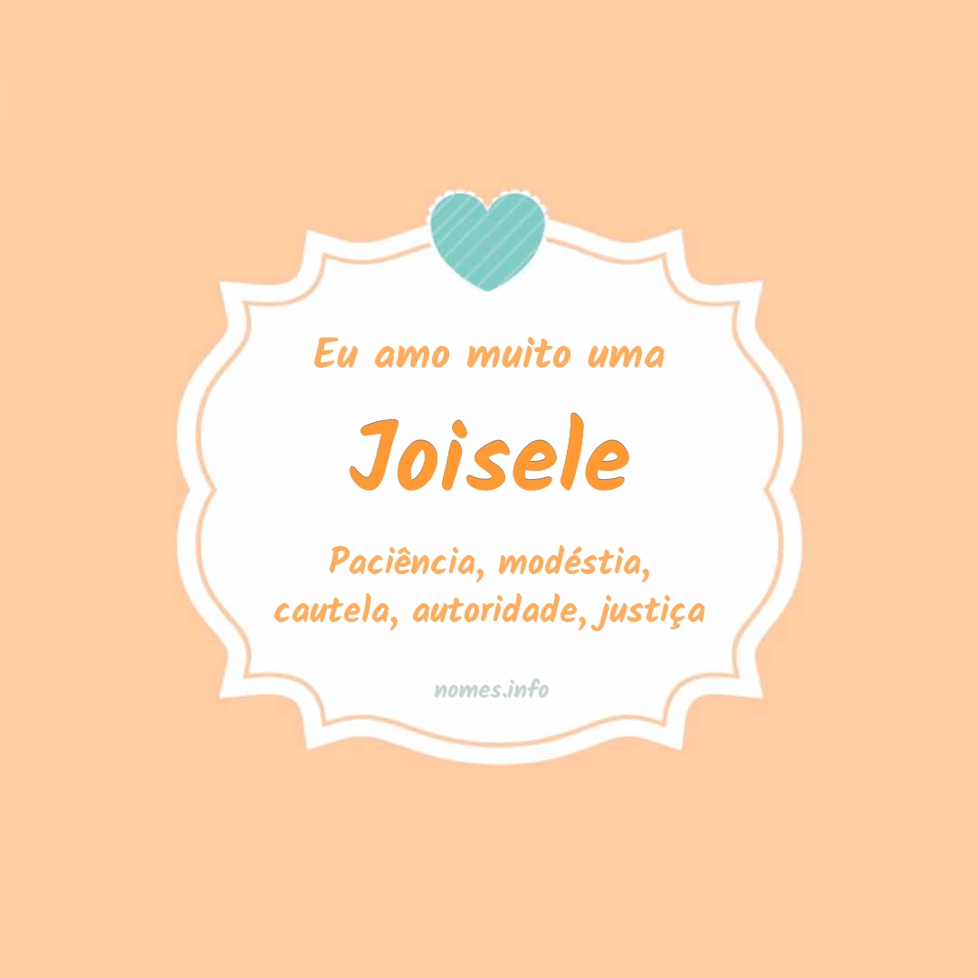 Eu amo muito Joisele