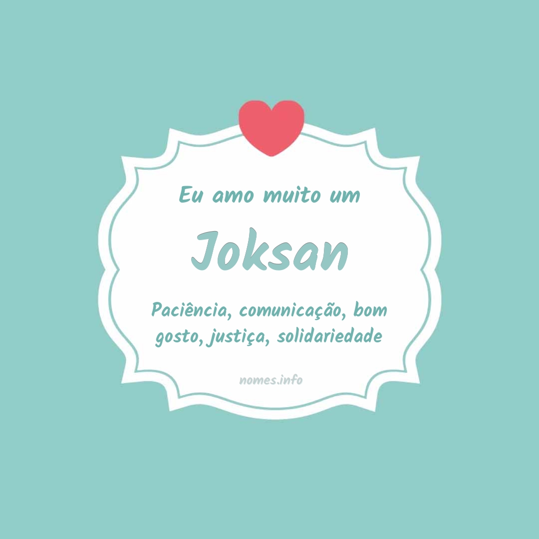 Eu amo muito Joksan