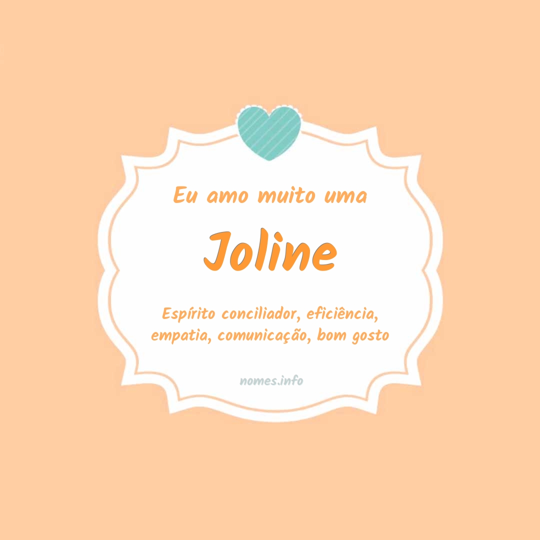 Eu amo muito Joline