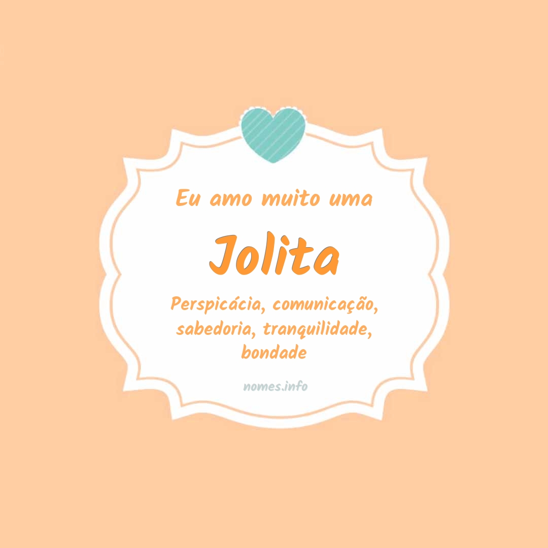 Eu amo muito Jolita