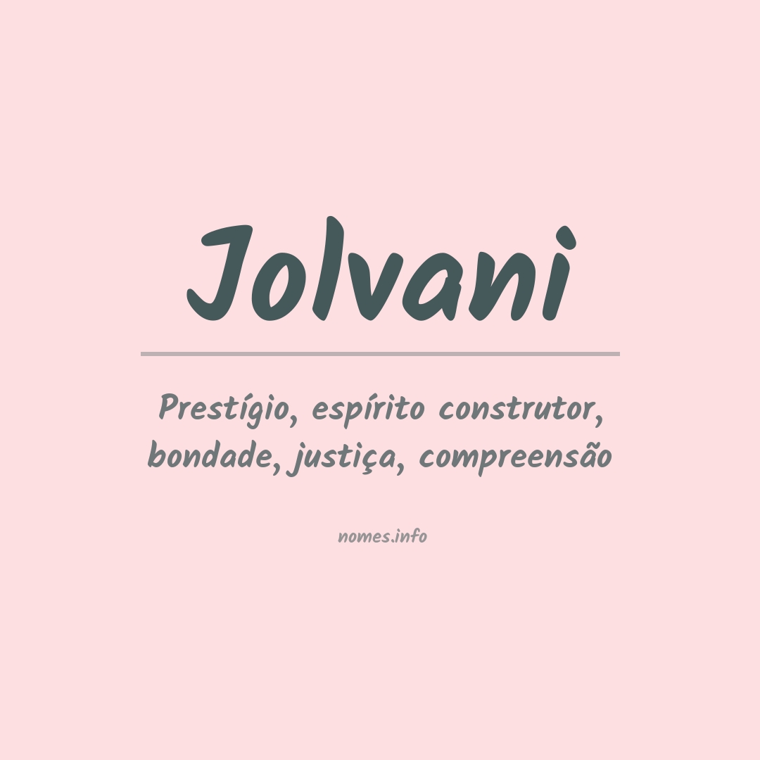 Significado do nome Jolvani