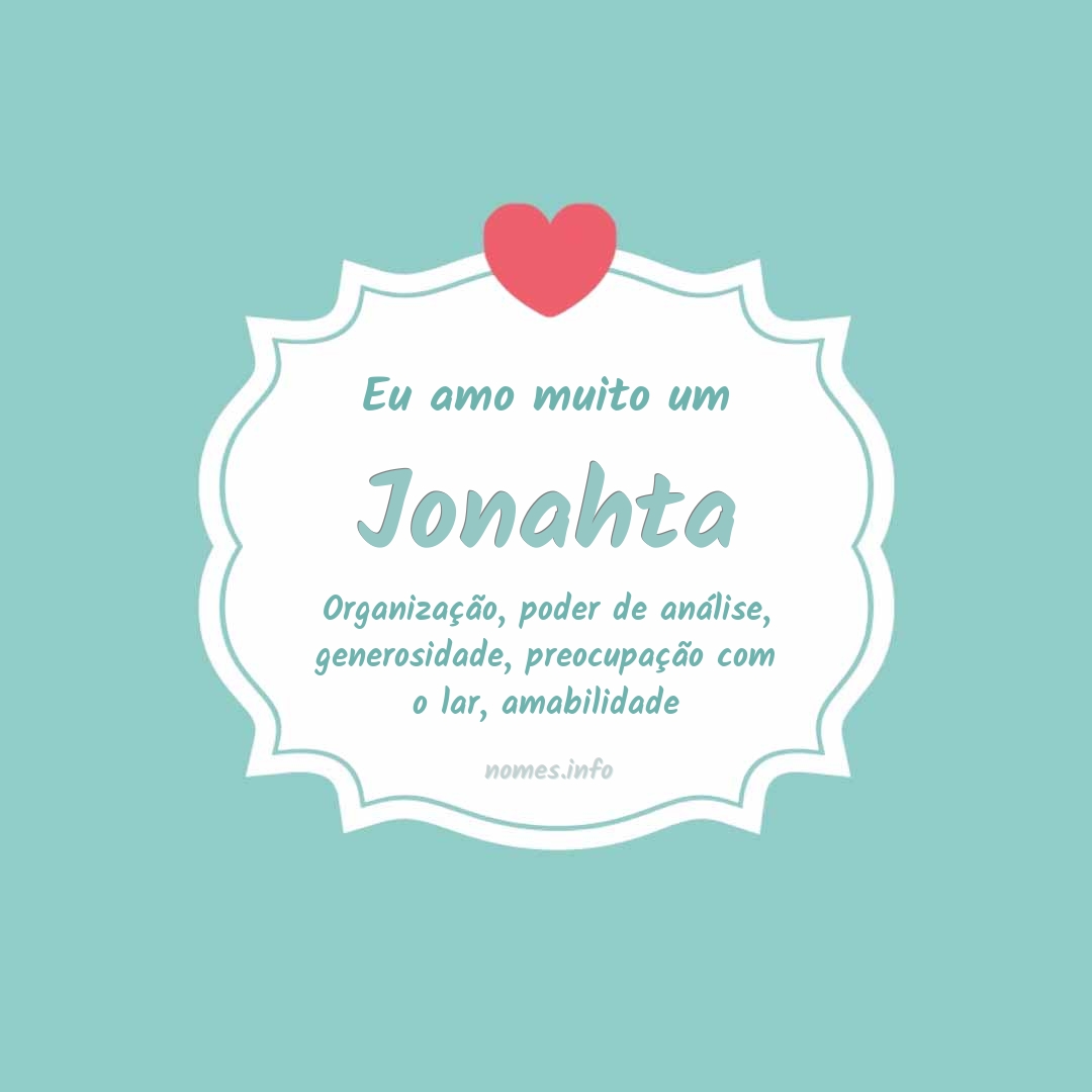 Eu amo muito Jonahta
