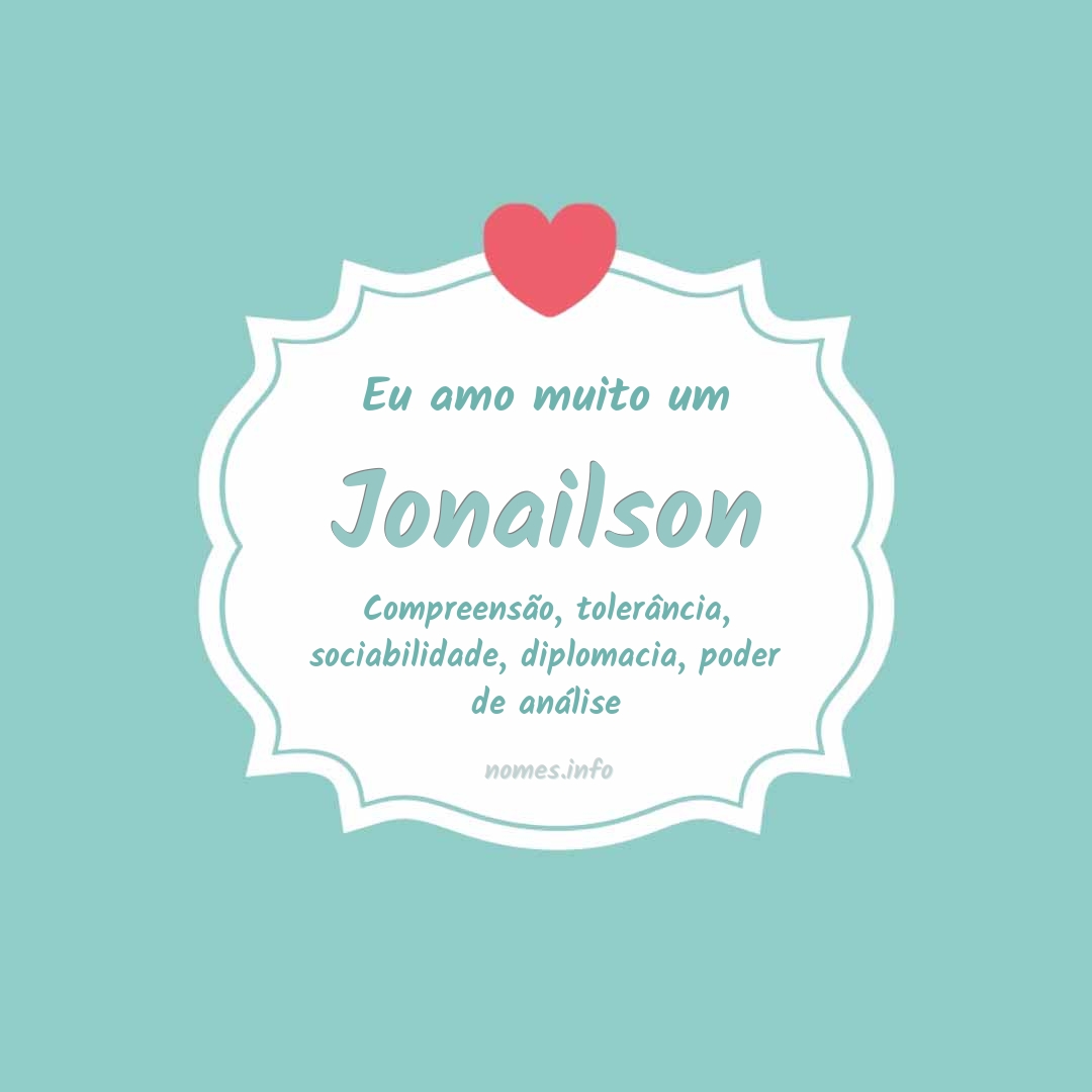 Eu amo muito Jonailson
