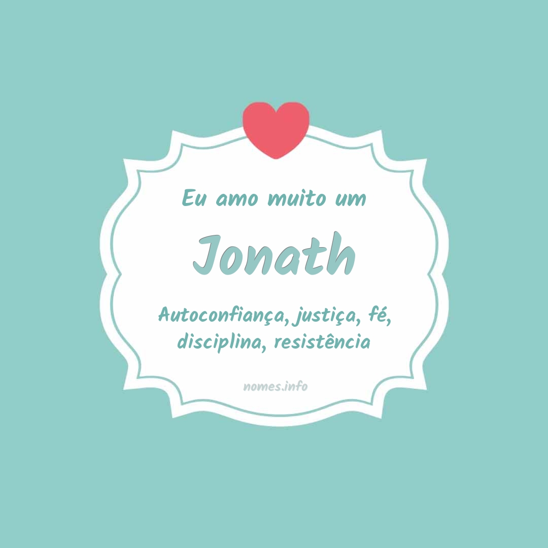 Eu amo muito Jonath