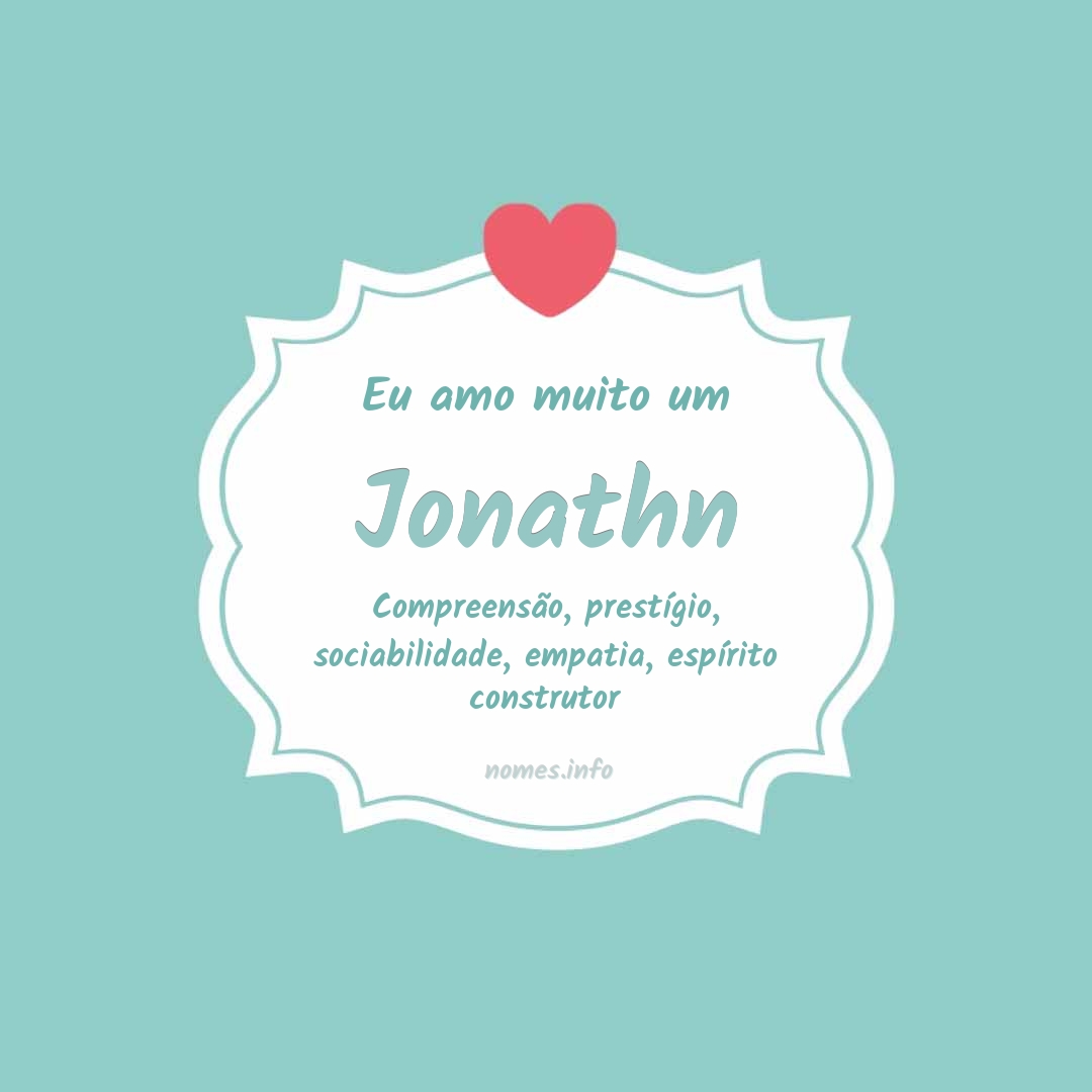 Eu amo muito Jonathn