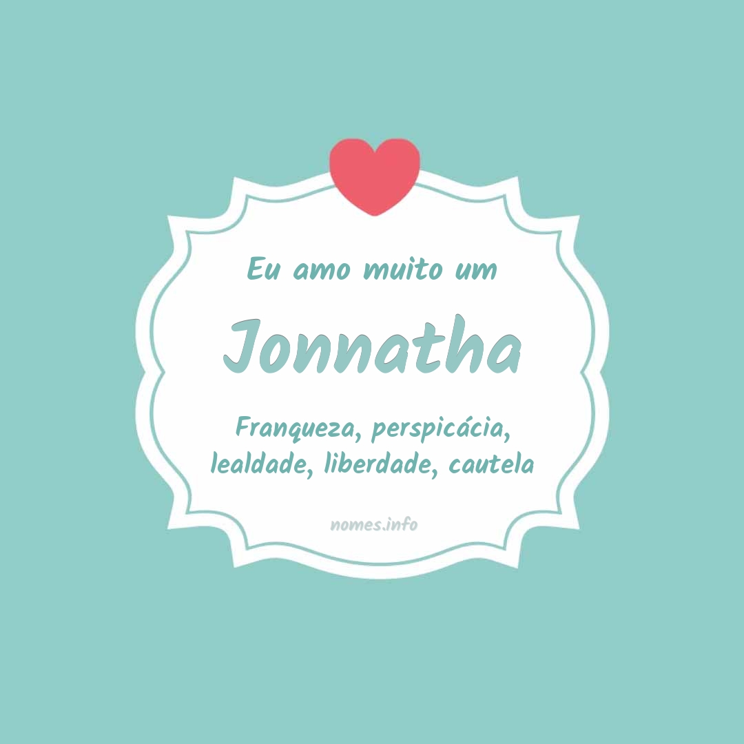 Eu amo muito Jonnatha
