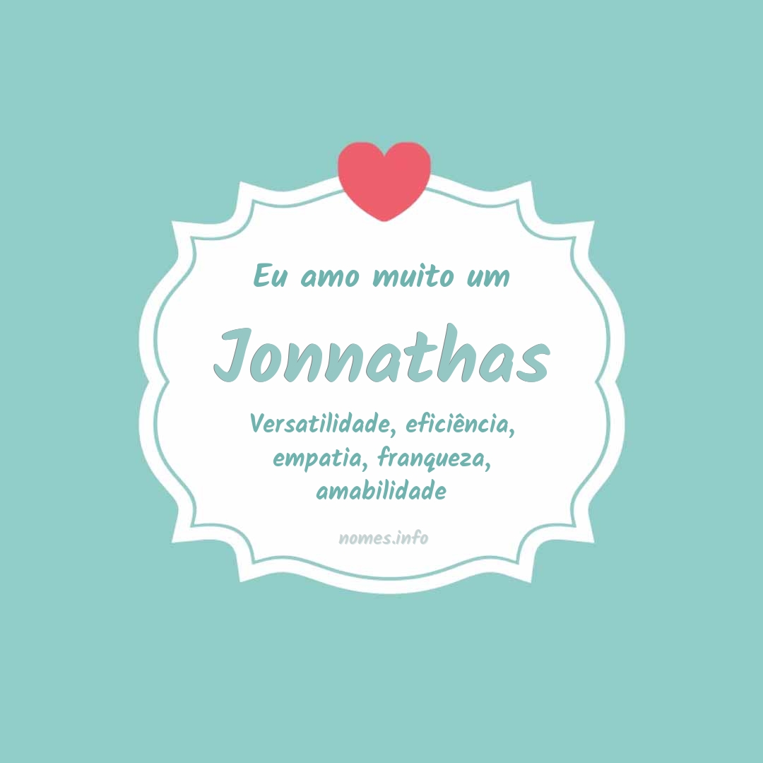 Eu amo muito Jonnathas Eu amo muito Jonnathas