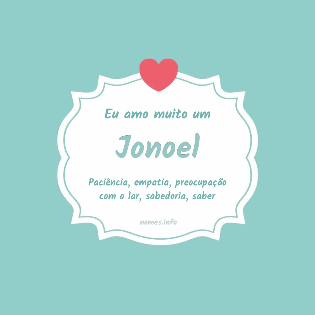 Eu amo muito Jonoel