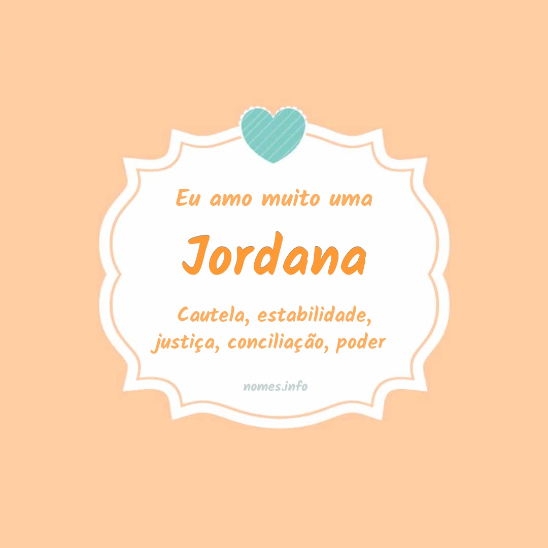 Eu amo muito Jordana