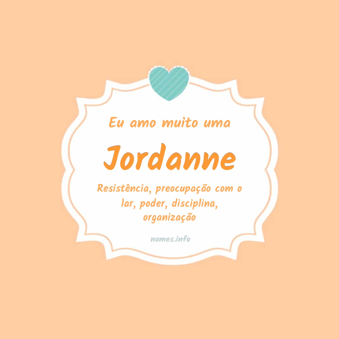 Eu amo muito Jordanne