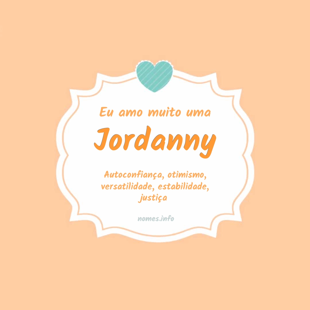 Eu amo muito Jordanny