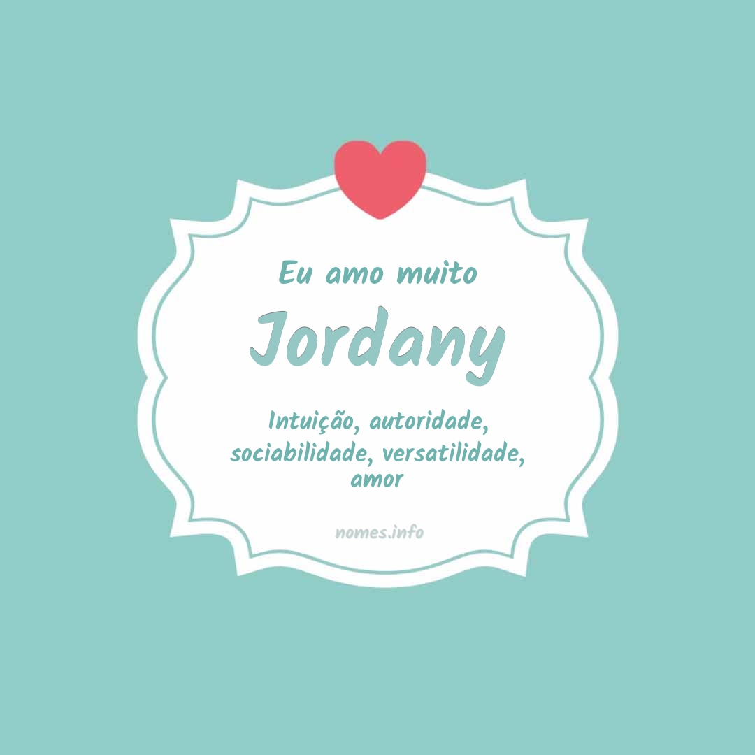 Eu amo muito Jordany