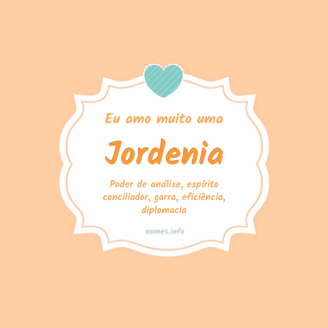 Eu amo muito Jordenia