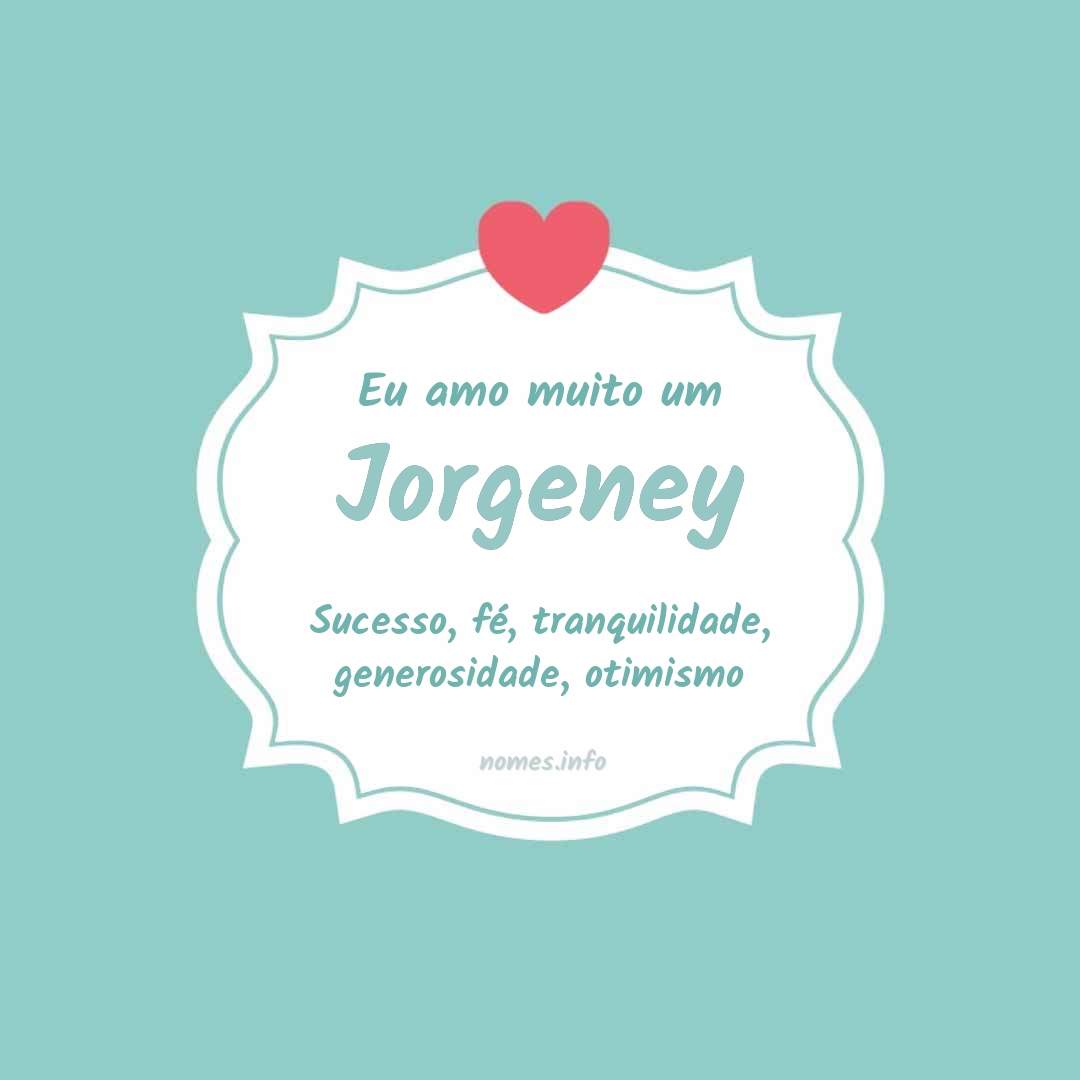 Eu amo muito Jorgeney