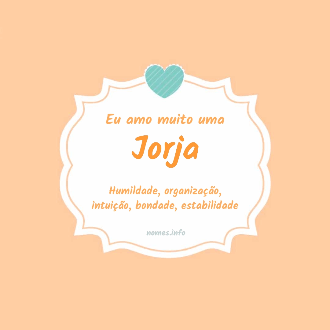 Eu amo muito Jorja