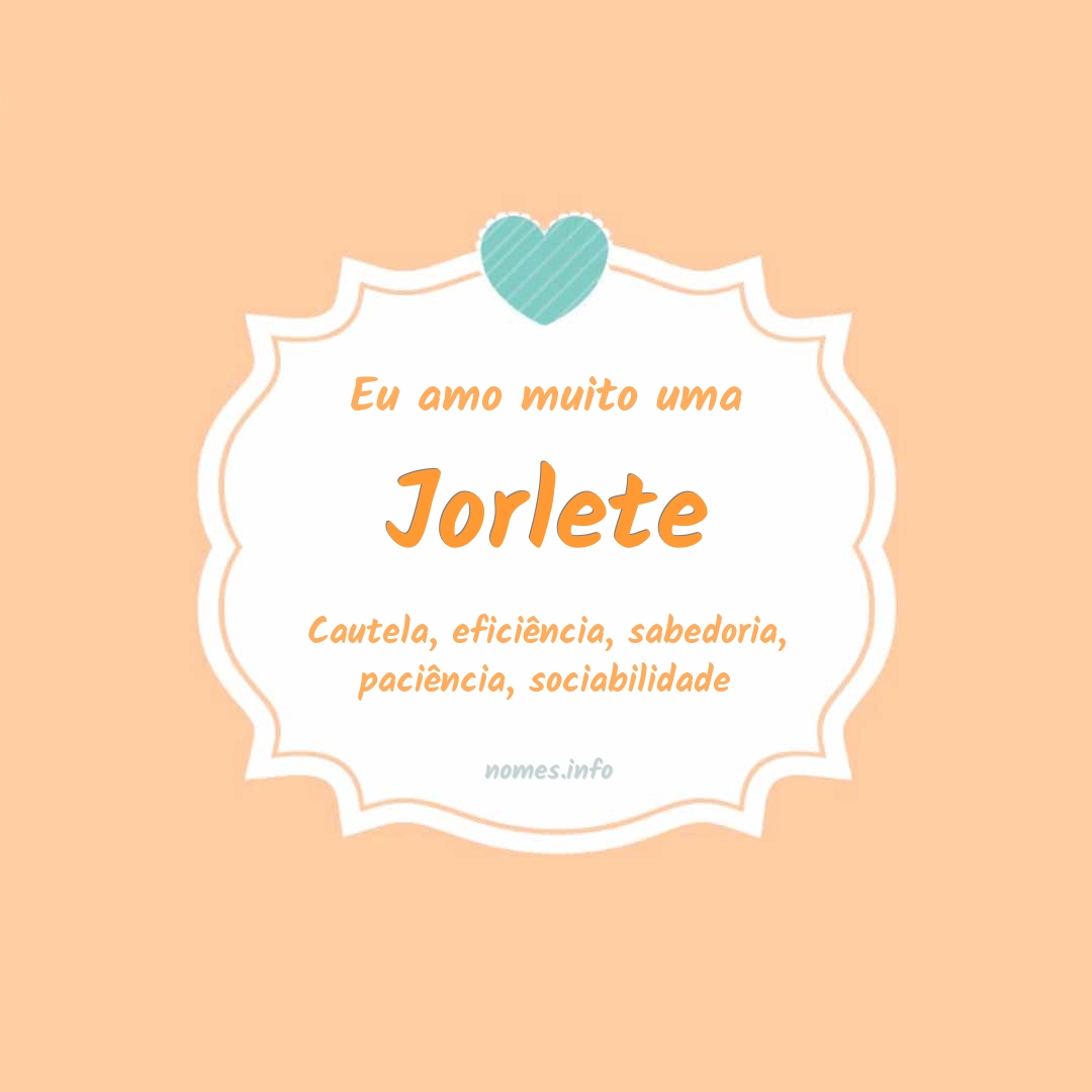Eu amo muito Jorlete