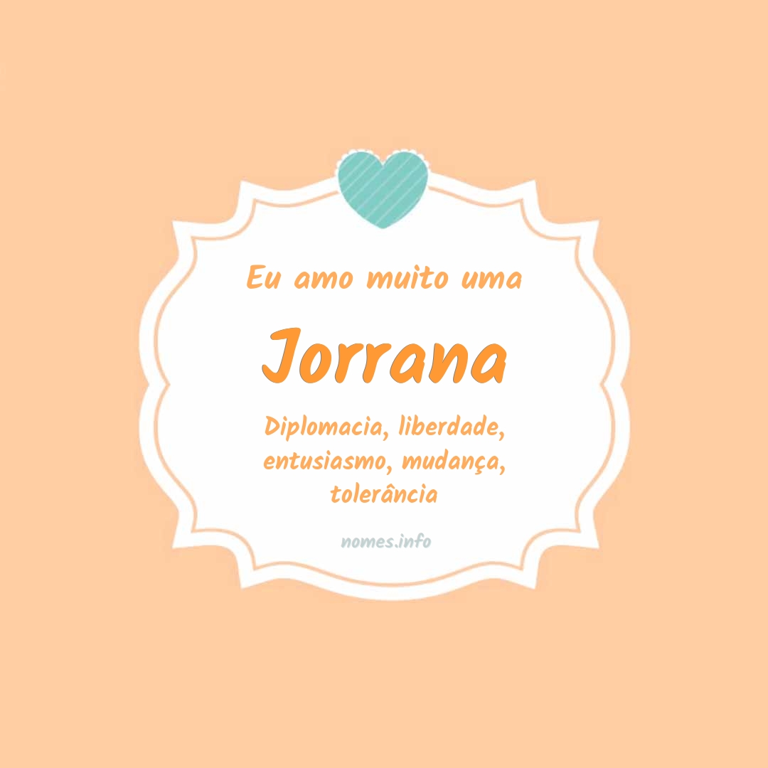 Eu amo muito Jorrana